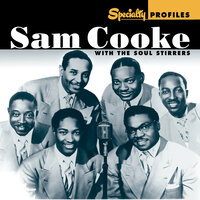 Farther Along - Sam Cooke & The Soul Stirrers