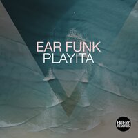 Playita - Ear Funk