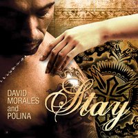 Stay - David Morales & POLINA & Rui Da Silva