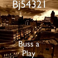 Buss a Play - BJ54321