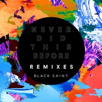 Never Did This Before - Black Saint & Detlef