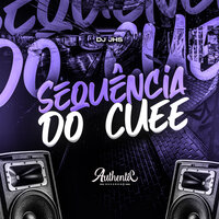 Sequência do Cuee - DJ JHS & Authentic Records