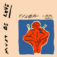 Must Be Love - Tseba & Electric Fields