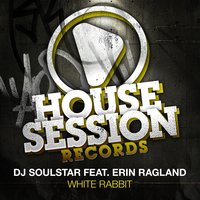 White Rabbit - DJ Soulstar & Erin Ragland