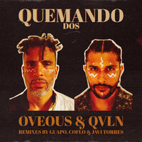 Queimar - OVEOUS & QVLN & Javi Torres
