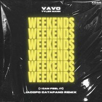 Weekends (I Can Feel It) - VAVO & Tyler Mann & Jacopo Catapano