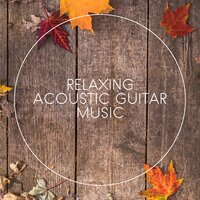 Walking in the High Grass - Pure Massage Music & Calming Sounds & Relaxing Acoustic Guitar