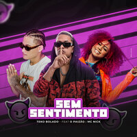 Sem Sentimento - MC Nick & Teko Bolado & O Paizão