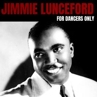 For Dancers Only - Jimmie Lunceford