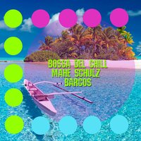 Barcos - Mahe Schulz & Bossa Del Chill