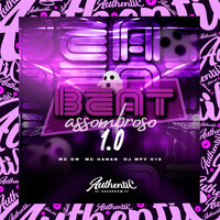 Beat Assombroso 1.0 - DJ MP7 013 & MC Gw & MC Hanan