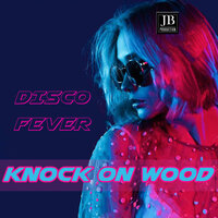 knock On Wood - Disco Fever