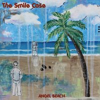 Campfire Song - The Smile Case