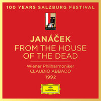 Janáček: From the House of the Dead, JW I/11, Act II - Mil´y, mil´y, Aljejo! - Elzbieta Szmytka & Andrea Rost & Philip Langridge & Ulrich Großrubatscher & Николай Гяуров & Walter Zeh & Wiener Philharmoniker & Леош Яначек
