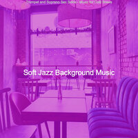 Serene Music for Dream - Soft Jazz Background Music