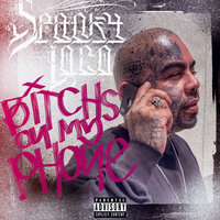 Bitches on My Phone - Spanky Loco