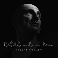 Non sono più forte - Adolfo Durante