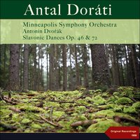 Slavonic Dances, Op. 72, B. 147: No. 6, Polonaise. Moderato, quasi menuetto - Minneapolis Symphony Orchestra & Antal Dorati & Антонин Дворжак
