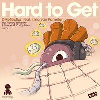 Hard To Get - D-Reflection & Irma van Pamelen & Richard Earnshaw