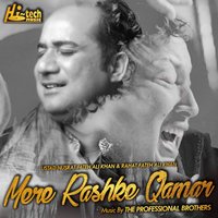 Mere Rashke Qamar - Rahat Fateh Ali Khan & Nusrat Fateh Ali Khan & The Professional Brothers