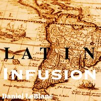 Cuban Fantasy - Daniel LeBlanc