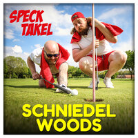 Schniedel Woods - Specktakel