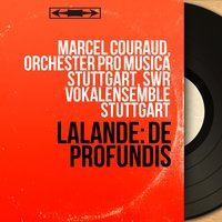 De profundis: A custedia matutina - Marcel Couraud & SWR Vokalensemble Stuttgart & Orchester Pro Musica Stuttgart & Friederike Sailer & Robert Titze & Bernhard Michaelis