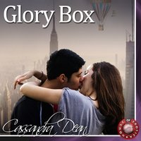 Glory Box - Chapter 2 - Cassandra dean & Anastasia Noble