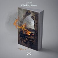 Killed My Heart - Collén