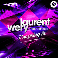 I'm Going In  feat. Clarence - Laurent Wery & Clarence & Phil Wilde