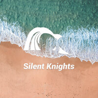 Calm Chords Sleepy Ocean - Silent Knights & Dylan Barnes & Rob Davy & Mark Dowling