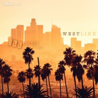 West Like - Ill Street Dude & Destiny Rogers
