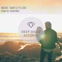 Baby Let's Love - Niccko & Housenick