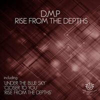 Rise From the Depths - D.M.P