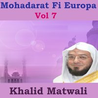Mohadarat Fi Europa, Pt.6 - Khalid Matwali