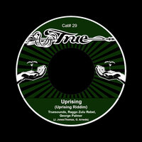 Uprising Riddim - Truesounds & Raggo Zulu Rebel & George Palmer