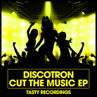 Cut The Music - Discotron