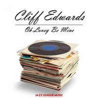 Since I Found You - Cliff Edwards