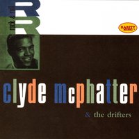 Someday You'll Want Me to Want You - Clyde McPhatter & The Drifters