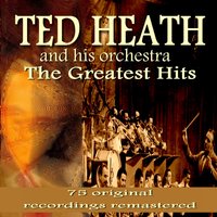 Contrasts - Ted Heath and his Orchestra