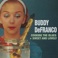 What Can I Say Dear (After I Say I'm Sorry?) - Buddy Defranco & Sonny Clark & Tal Farlow