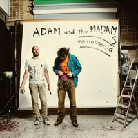 Since You're Gone - Adam and the Madams
