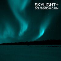 Healing Chakra Tones - Skylight+