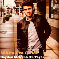 When I'm Older - Hayden McNabb & Taye