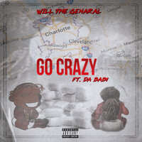 Go Crazy - Will The Genaral & Da Baby