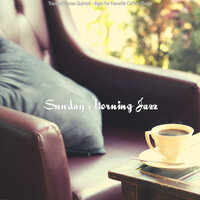 Beautiful Music for Coffeehouses - Sunday Morning Jazz