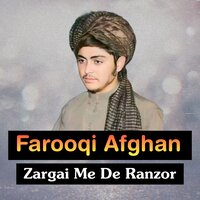 Khushal Zra Ba Garzedo - Farooqi Afghan