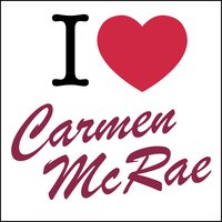 Sometimes I'm Happy - Carmen McRae