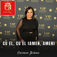 Cu El, Cu El (Amen, Amen) - Carmen Serban