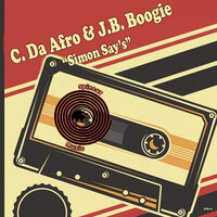 Simon Say's - C. Da Afro & J.B. Boogie